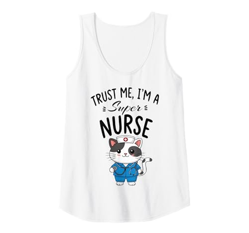 Damen Glauben Sie Mir, ich Bin eine super Krankenschwester - Krankenschwester-Katze Tank Top von Super Nurse Cat