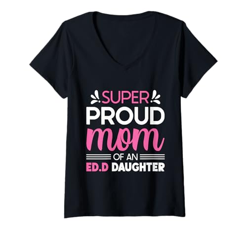 Damen Super stolze Mutter Einer EDD.-Tochter als Geschenk zum Doktor der Pädagogik T-Shirt mit V-Ausschnitt Damen Super stolze Mutter Einer EDD.-Tochter als Geschenk zum Doktor der Pädagogik T-Shirt mit V-Ausschnitt von Super Proud Mom Of An Ed.D Daughter