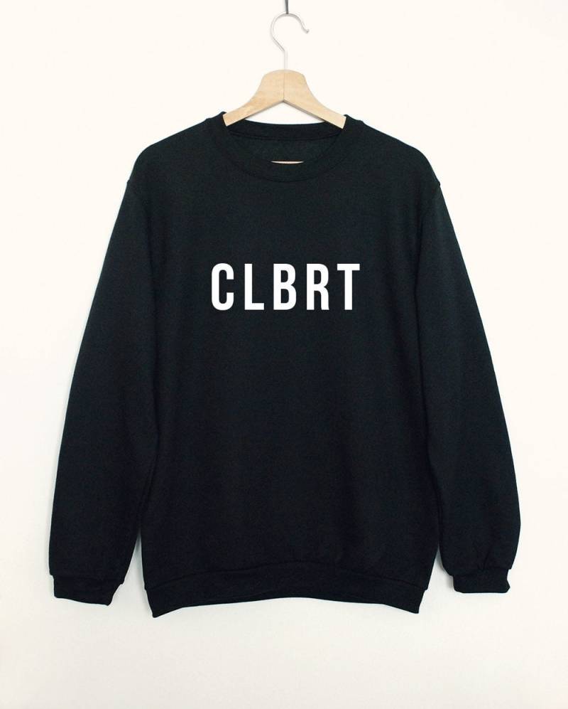 Promi-Sweatshirt, Clbrt Lustige Streetwear Sweatshirt, Weiche Fleece-Promi-Sweatshirt, Tumblr Street-Stil Promi-Sweatshirt von SuperPrintShop