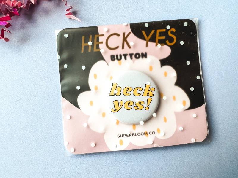 Heck Ja Button | Spruch Anstecknadel Anstecker Selbstpflege Motivations von SuperbloomCo