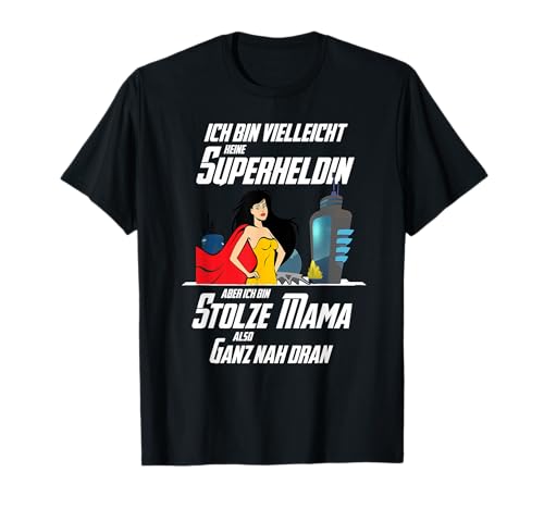 Superheld Superheldin stolze Mama Design T-Shirt von Superheld Superheldin stolze Mama
