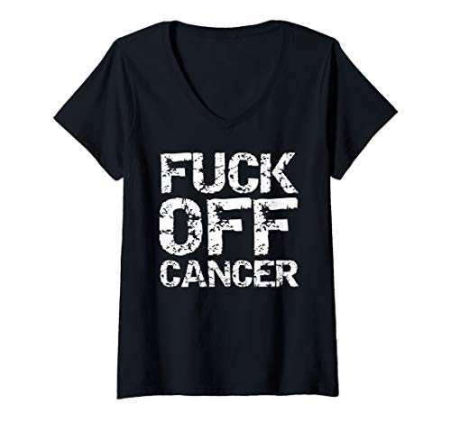 Damen Funny Fuck Cancer Quote for Men Fucking Joke Fuck Off Cancer T-Shirt mit V-Ausschnitt Damen Funny Fuck Cancer Quote for Men Fucking Joke Fuck Off Cancer T-Shirt mit V-Ausschnitt von Support Cancer Awareness Shirts Design Studio
