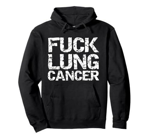Fuck Lung Cancer Gift for Men Funny Funk Fuck Lung Cancer Pullover Hoodie Fuck Lung Cancer Gift for Men Funny Funk Fuck Lung Cancer Pullover Hoodie von Support Cancer Awareness Shirts Design Studio