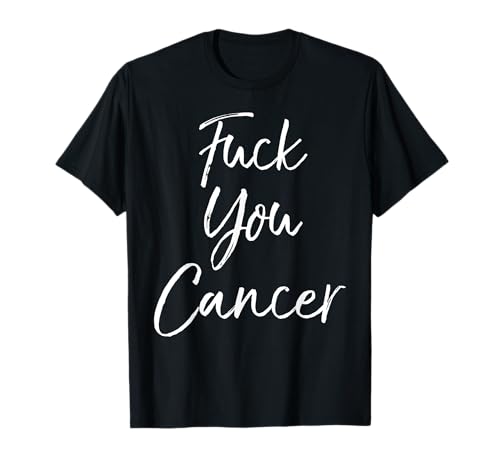 Funny Fuck Cancer Accessories for Men Gift Fuck You Cancer T-Shirt Funny Fuck Cancer Accessories for Men Gift Fuck You Cancer T-Shirt von Support Cancer Awareness Shirts Design Studio