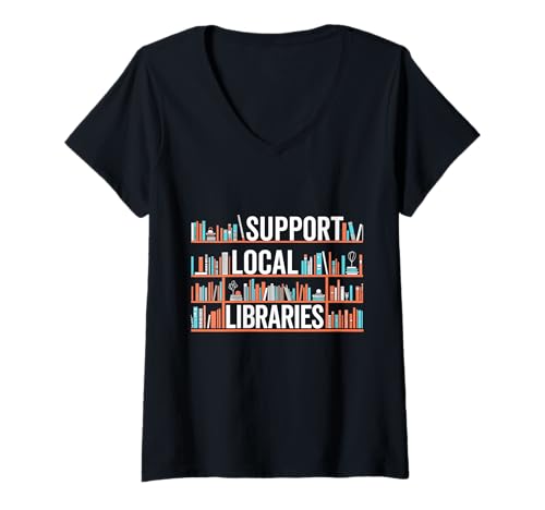 Damen Unterstützt lokale Bibliotheken Speichern Bibliothekar Buchleser T-Shirt mit V-Ausschnitt Damen Unterstützt lokale Bibliotheken Speichern Bibliothekar Buchleser T-Shirt mit V-Ausschnitt von Support Local Public Book Reader