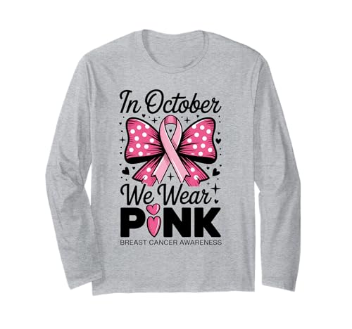 Im Oktober tragen wir rosa Awareness Bow Ribbon Frauen Langarmshirt Im Oktober tragen wir rosa Awareness Bow Ribbon Frauen Langarmshirt von Support Pink Ribbon Breast Cancer Awareness