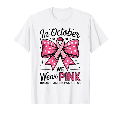 Im Oktober tragen wir rosa Awareness Bow Ribbon Frauen T-Shirt Im Oktober tragen wir rosa Awareness Bow Ribbon Frauen T-Shirt von Support Pink Ribbon Breast Cancer Awareness
