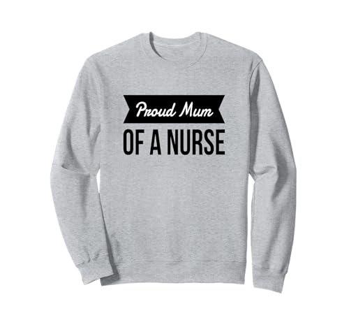Top „Proud Mama of a Nurse“ Sweatshirt von Support out Heroes