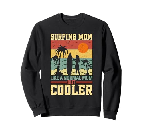 Lustiges Surfen Mutter Surfer Muttertag Geschenk Mama Frauen Mädchen Sweatshirt von Surf Mom Summer Ocean Wave Lover Birthday Present