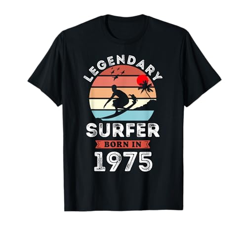 Legendary Surfer Born in 1975, 50th Birthday Men T-Shirt von Surfer 1975 Legends Gifts for Mens 50th Bday