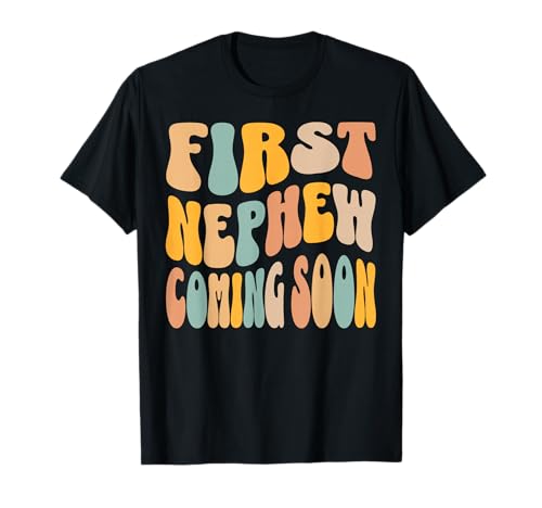 First Nephew Coming Soon Baby Ankündigung T-Shirt First Nephew Coming Soon Baby Ankündigung T-Shirt von Surprise Aunt or Uncle Pregnancy Announcement