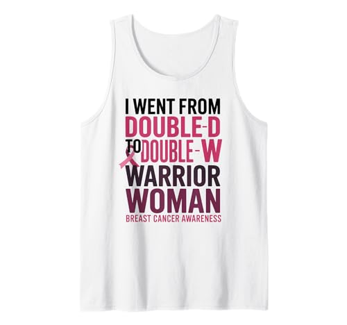 I Went from Double D to Double W Warrior Woman Breast Cancer Tank Top I Went from Double D to Double W Warrior Woman Breast Cancer Tank Top von Survivor Strength Breast Cancer Awareness