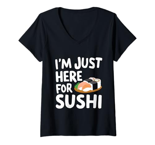 Damen I'm Just Here for Sushi Funny Foodie Design Japanische Meeresfrüchte T-Shirt mit V-Ausschnitt Damen I'm Just Here for Sushi Funny Foodie Design Japanische Meeresfrüchte T-Shirt mit V-Ausschnitt von Sushi Life Nights