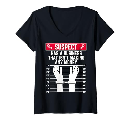 Damen Suspect Has a Business That Doesn't Making Money Men Women Fun T-Shirt mit V-Ausschnitt von Suspect Shopp