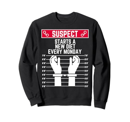 Verdächtiger beginnt jeden Montag mit Einer neuen Diät lustige Frauen Männer fit Sweatshirt von Suspect Shopp
