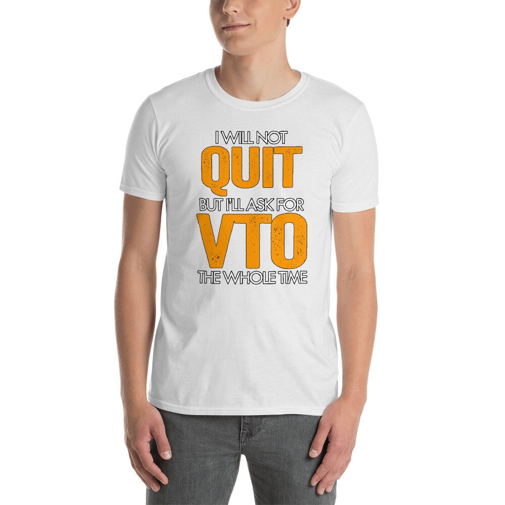 Will Not Quit But I'll Ask For Vto The Whole Time Gildan Kurzärmeliges Unisex T-Shirt von Swagazon
