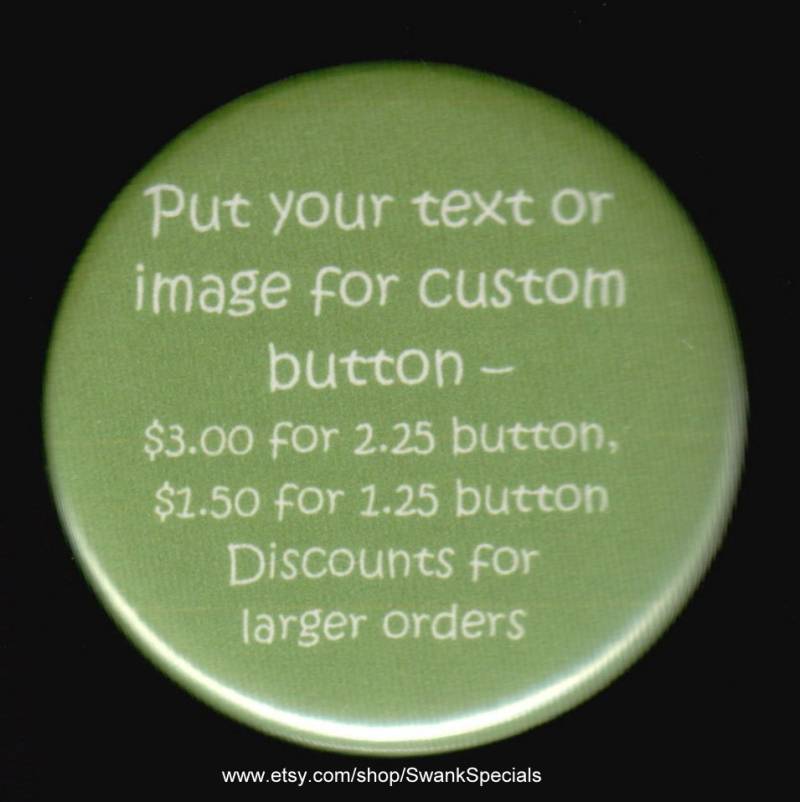 Buttons Mit Ihrem Text Oder Bild - Ansteckbutton Magnet von SwankSpecials