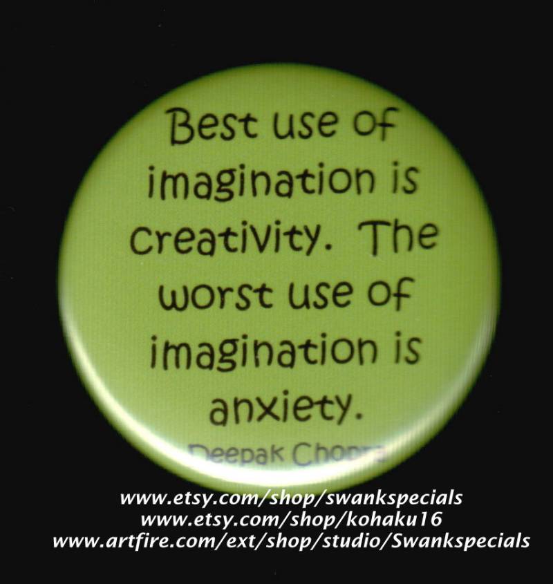 Die Beste Verwendung Von Phantasie Ist Kreativität. Schlimmste Angst. Deepak Chopra. Button Oder Magnet von SwankSpecials