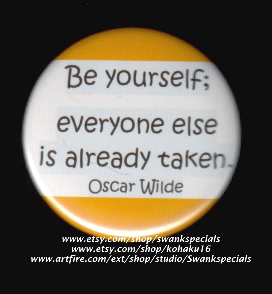 Sei Du Selbst; Alle Anderen Sind Bereits Vergeben. Oscar Wilde. Button Oder Magnet von SwankSpecials