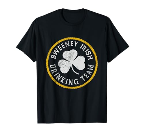 Sweeney Irish Drinking Team St. Patricks Day Männer Frauen Familie T-Shirt von Sweeney Irish Couples Groups Heritage Gift