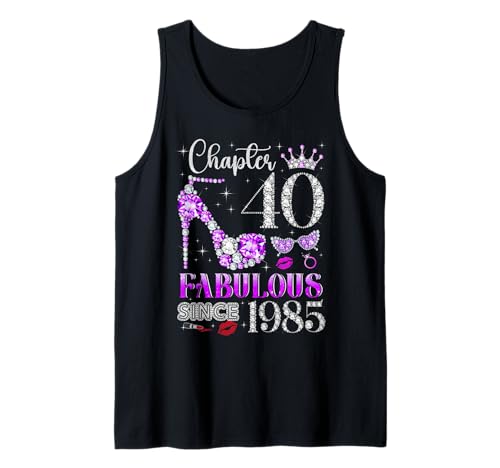 Chapter 40 Fabulous Since 1985 40. Geburtstag Frauen Damen Tank Top von Sweet 40th Birthday Girl Gift For Lady Women