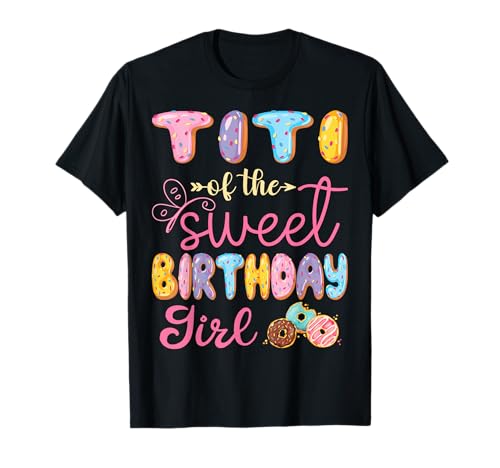 Titi of The Sweet Birthday Girl Donut Lover Party T-Shirt Titi of The Sweet Birthday Girl Donut Lover Party T-Shirt von Sweet Birthday Girl Donut Family Matching