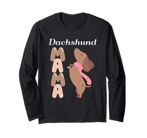 Dackel Mama süßer stehender Wiener Hund Langarmshirt von Sweet Dachshund Lover Apparel for Dog Mom