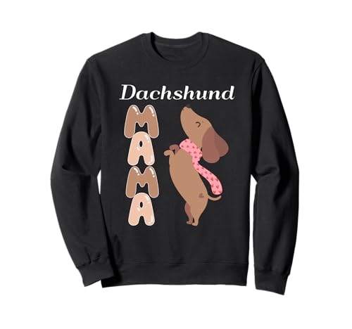 Dackel Mama süßer stehender Wiener Hund Sweatshirt von Sweet Dachshund Lover Apparel for Dog Mom