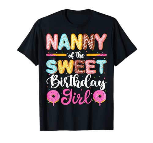 Nanny of The Sweet Birthday Girl Donut Lover Matching T-Shirt Nanny of The Sweet Birthday Girl Donut Lover Matching T-Shirt von Sweet Donut Birthday Girl Funny Matching