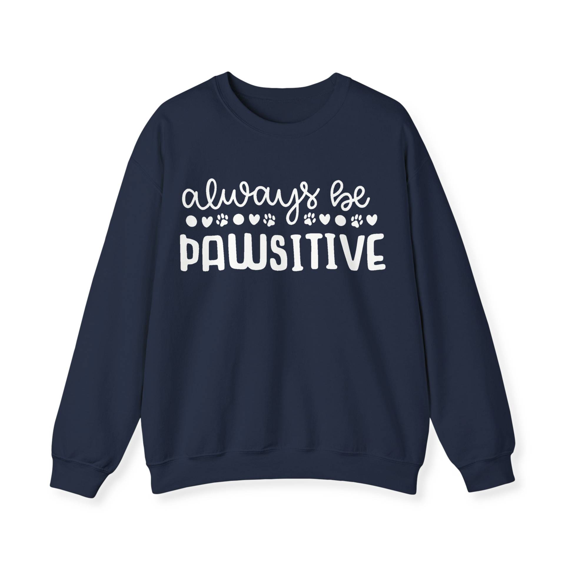 Sei Immer Pawsitive Sweatshirt | Sweatshirts Für Frauen Veterinär Hund Friseuse Trainer Walker Sitter Rundhals Pullover Haustier Eltern Geschenk von SweetHoldings