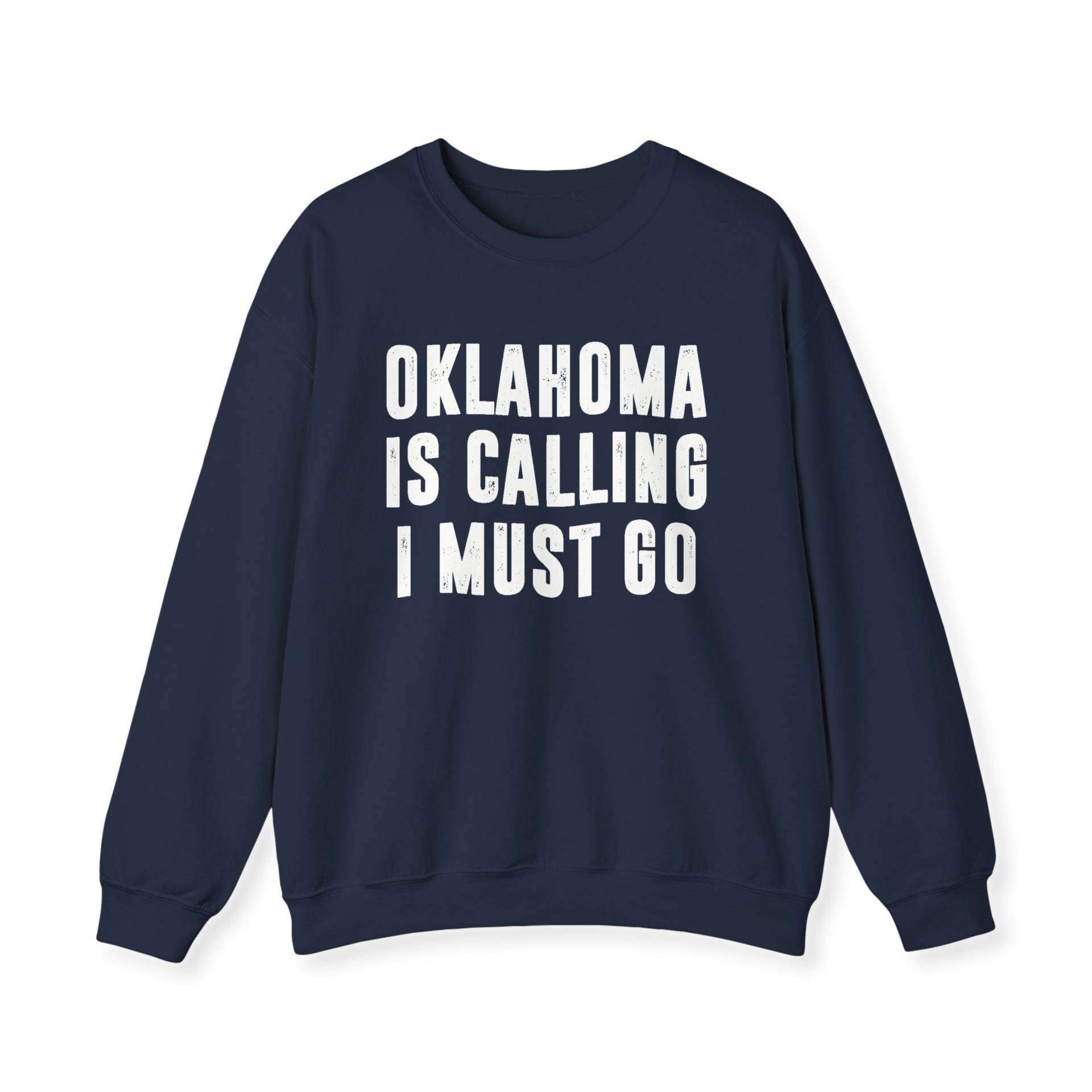 Oklahoma Is Calling I Must Go Sweatshirt | Sweatshirts Für Frauen Umzug Nach Früher Zustand Crewneck Pullover Urlaub Shirts Geschenk Men von SweetHoldings