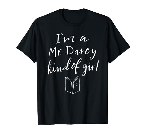 Mr Darcy Kind Of Girl T-Shirt Jane Austen Pride Prejudice von Sweetgrass Paper Company