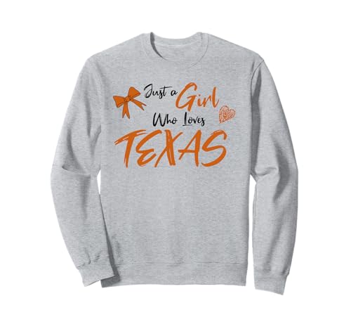 Just a Girl Who Loves Texas. with Heart and Bow Cute Sweatshirt Just a Girl Who Loves Texas. with Heart and Bow Cute Sweatshirt von Sweetheart Texas Apparel
