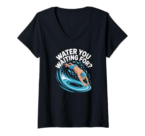 Damen Water You Waiting for Swimmer Schwimmen Wortspiel T-Shirt mit V-Ausschnitt Damen Water You Waiting for Swimmer Schwimmen Wortspiel T-Shirt mit V-Ausschnitt von Swimming Pun Swimmer Coach Pool Lap Swim