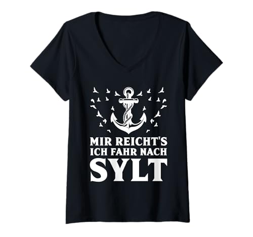 Damen Insel Sylt Mir REICHT'S ICH FAHR NACH Sylt Lustig Nordsee T-Shirt mit V-Ausschnitt von Sylt Geschenk Nordsee Shirt Sylter Wattenmeer