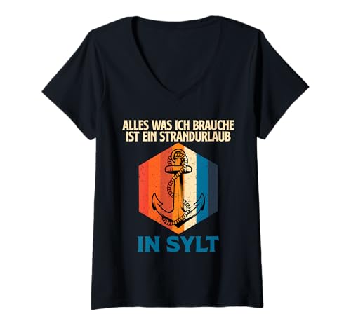 Damen Nordsee Alles was ICH Brauche IST Strandurlaub IN Sylt T-Shirt mit V-Ausschnitt von Sylt Geschenk Nordsee Shirt Sylter Wattenmeer