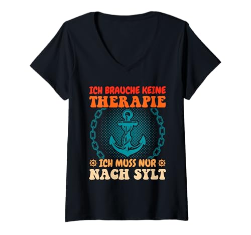 Damen Nordsee Urlaub ICH BRAUCH Keine Therapie Lustig Sylt T-Shirt mit V-Ausschnitt von Sylt Geschenk Nordsee Shirt Sylter Wattenmeer