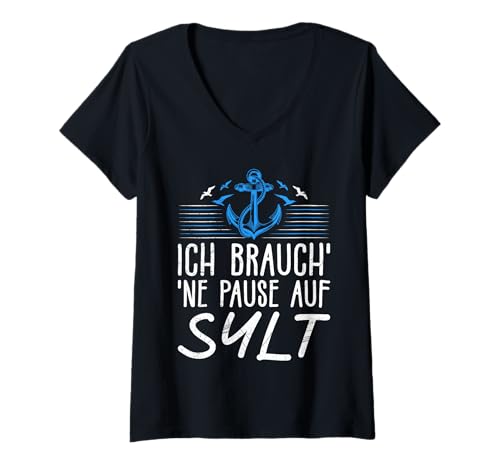 Damen Nordsee Urlaub ICH BRAUCH NE Pause AUF Sylt Lustig Sylter T-Shirt mit V-Ausschnitt von Sylt Geschenk Nordsee Shirt Sylter Wattenmeer