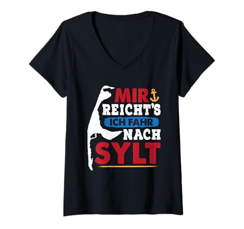 Damen Nordsee Urlaub Mir REICHT'S FAHR NACH Sylt Lustig Sylter T-Shirt mit V-Ausschnitt von Sylt Geschenk Nordsee Shirt Sylter Wattenmeer