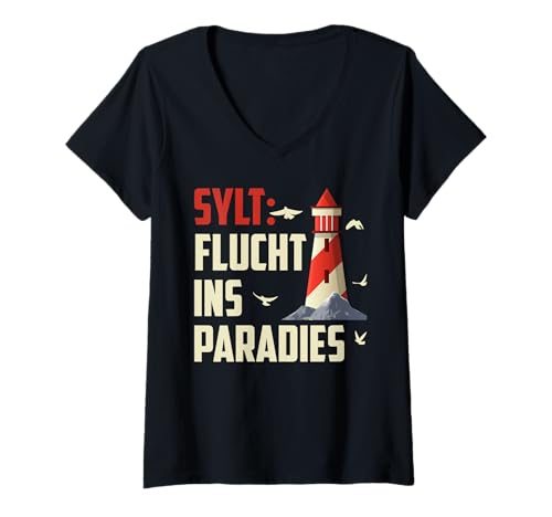 Damen Nordsee Urlaub Sylt Flucht INS Paradies Lustig Sylter T-Shirt mit V-Ausschnitt von Sylt Geschenk Nordsee Shirt Sylter Wattenmeer