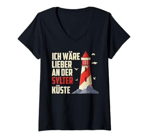 Damen Nordsee Urlaub WÄRE Lieber AN DER SYLTER KÜSTE Sylt T-Shirt mit V-Ausschnitt von Sylt Geschenk Nordsee Shirt Sylter Wattenmeer