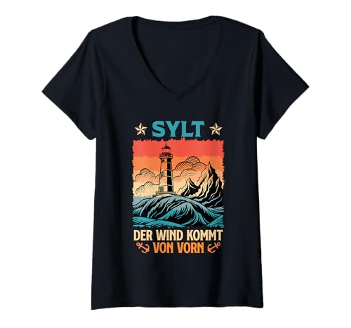 Damen Sylt DER Wind KOMMT VON VORN Lustiges Nordsee Urlaub T-Shirt mit V-Ausschnitt von Sylt Geschenk Nordsee Shirt Sylter Wattenmeer