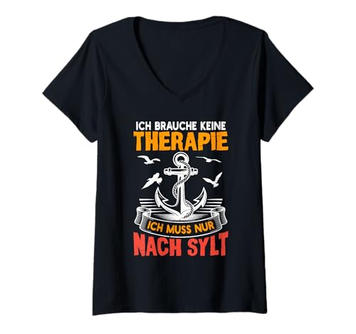Damen Sylter ICH BRAUCH Keine Therapie MUSS NUR NACH Sylt T-Shirt mit V-Ausschnitt von Sylt Geschenk Nordsee Shirt Sylter Wattenmeer
