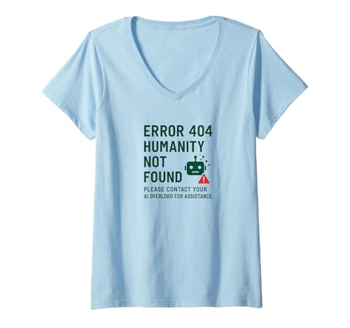 Damen 404 Humanity Not Found - Lustige KI-Roboter-Fehlermeldung T-Shirt mit V-Ausschnitt von System Glitch Apparel