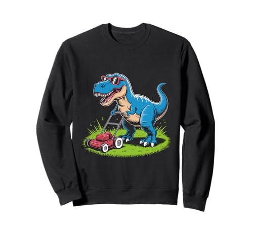 Lustiger Spruch Dinosaurier Mähen Rasen Ehemann Vater Frauen Männer Sweatshirt von T Rex Yard Humor Summer Nerdy Jurassic Dad Style