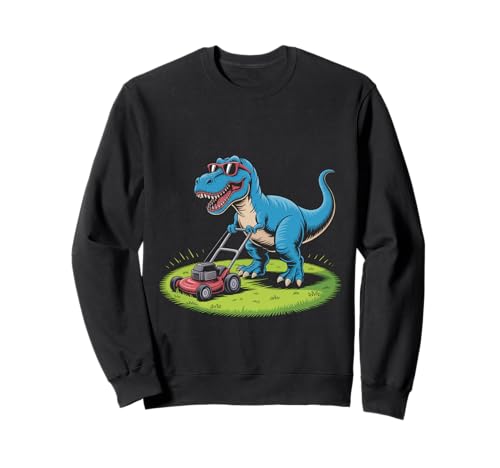 Lustiger Spruch Dinosaurier Mähen Rasen Ehemann Vater Frauen Männer Sweatshirt von T Rex Yard Humor Summer Nerdy Jurassic Dad Style
