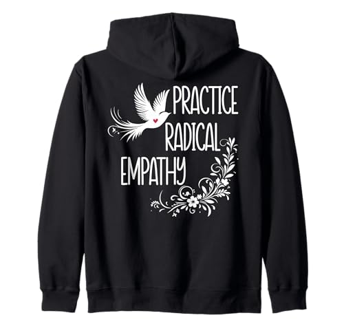 Practice Radical Empathy Women Radicalized by Basic Decency Kapuzenjacke von T Shirt Practice Radical Empathy Shirt Sweatshirt