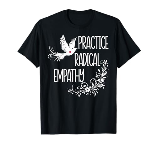 Practice Radical Empathy Women Radicalized by Basic Decency T-Shirt von T Shirt Practice Radical Empathy Shirt Sweatshirt