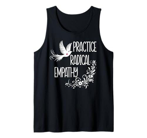 Practice Radical Empathy Women Radicalized by Basic Decency Tank Top von T Shirt Practice Radical Empathy Shirt Sweatshirt