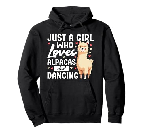 Tänzerin JUST A GIRL WHO LOVES ALPACAS AND DANCING Alpaka Pullover Hoodie von T-Shirt mit Alpaka Motiv Lustig Alpaka Fanartikel